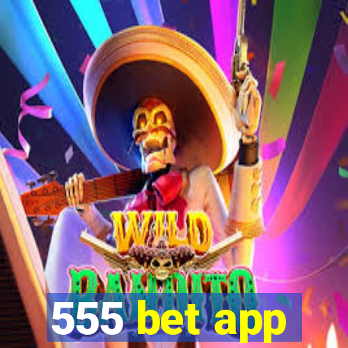 555 bet app